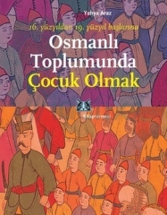 osmanli_toplumunda_cocuk_olmak